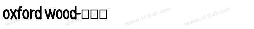 oxford wood字体转换